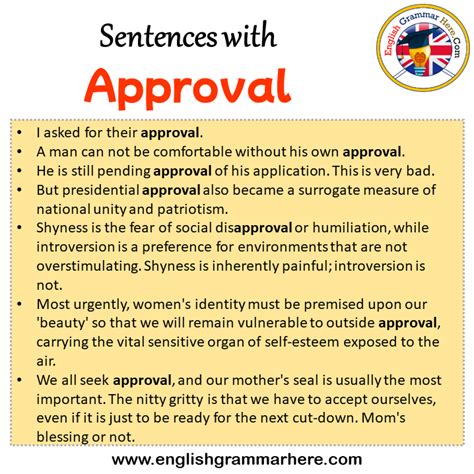  an act or instance of approving something approbation The change is subject to the committee&39;s approval. . Approval sentence